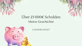 Über 23 000€ Schulden/Schuldenabbau mit der Umschlagmethode