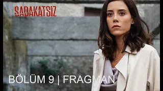 Sadakatsiz 9.Bölüm 1.Fragmanı Analizi