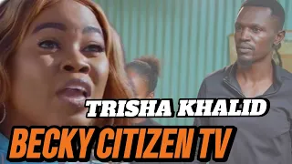 Famous Actor Trisha Khalid Citizen TV Becky actor (biography, parents, Real name) #becky