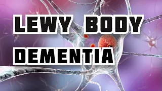 Latest Facts of Lewy Body Dementia? Symptoms and Treatments Explained (easy to understand)