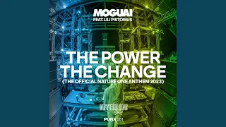 The Power The Change (The Official Nature One Anthem 2023)