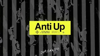 Anti-Up - Chromatic (Official Audio)