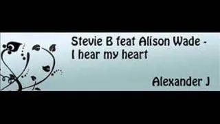 Stevie B feat Alison Wade - I hear my heart