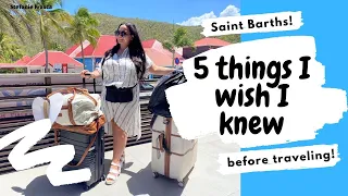 5 THINGS I WISH I KNEW BEFORE TRAVELING TO ST. BARTHS! | HOW TO PLAN A RISK-FREE VACATION