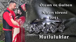 Özcan ve Gulten NİŞAN TÖRENİ 2021