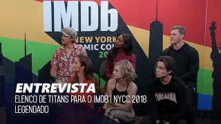 Entrevista: Elenco de Titans para o IMDb | NYCC 2018 (Legendado)