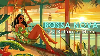 Gentle & Relax Bossa Nova ~ Best Bossa Nova Jazz for a Calm April Day ~ Relaxing Jazz Music