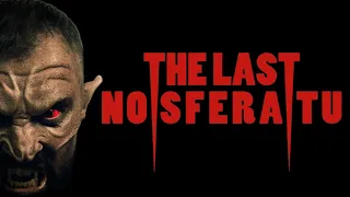 The Last Nosferatu | Official Trailer | Horror Brains