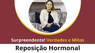 Surpreendentes Verdades e Mitos Sobre a Reposição Hormonal que Ninguém te Contou