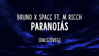 Bruno X Spacc ft. M Ricch - Paranoiás dalszöveg (lyrics)