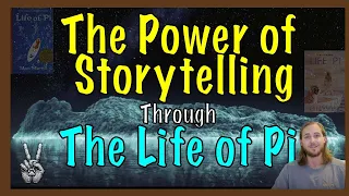 The Power of Storytelling: Through the Life of Pi