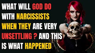 What Will God Do with Narcissists When They Are Very Unsettling ? And This Is What Happened |NPD