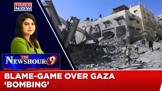 Israel Denies Hospital Strike In Gaza | Blame Game Heats Up | Shelly Tal Meron | The NewsHour 9