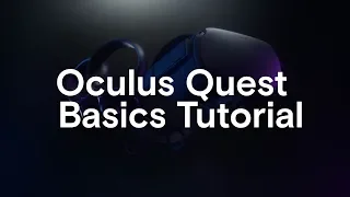 Oculus Quest Basics Tutorial