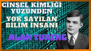 Eşcinselliği Yüzünden Silinen Bilim İnsanı | ALAN TURING ve ENIGMA