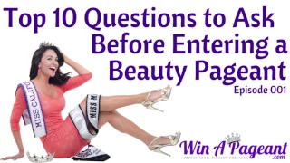 Top 10 Questions to Ask Before You Enter A Pageant (Episode 01)