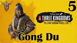 Total War: Three Kingdoms | Gong Du | Yellow Turban Rebellion | 5