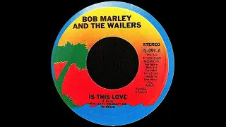 Bob Marley & The Wailers ~ Is This Love 1978 Reggae Purrfection Version