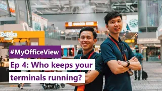 #MyOfficeView Ep 4: Who keeps your terminals running?