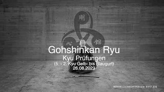 Gohshinkan Ryu - Kyu Prüfungen  26 08.2023