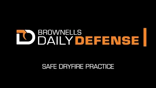 Daily Defense #23: Doing Dry Fire Practice Safely