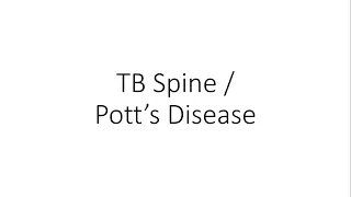 Tuberculosis of Spine / Pott's Disease - Orthopedics