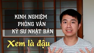 Kinh Nghiệm Chuẩn Bị Và Phỏng Vấn Kỹ Sư Công Ty Nhật Bản Từ A-z - Xem Là Đậu