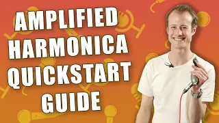 Amplified Harmonica Quickstart Guide