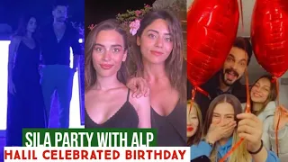 Sila Turkoglu Party With Alp.Halil Ibrahim Ceyhan Celebrated Birthday