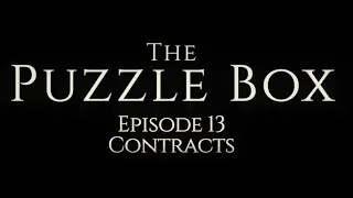 Puzzle Box Episode 13: Contracts