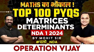 Top 100 Matrices & Determinants PYQs In One 1-Shot 🏃| Mathematics For NDA 1 2024 | Learn With Sumit