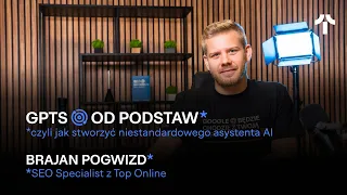 GPTs od podstaw, czyli jak stworzyć niestandardowego asystenta #AI || #SEO #pozycjonowanie #GPT