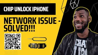 Network Issues With Chip Unlock iPhones - SOLVED!!!