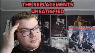 The Replacements - Unsatisfied | Reaction! (One of the Best Songs I've Ever Reacted To)