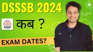 DSSSB 2024 Exam Date ?