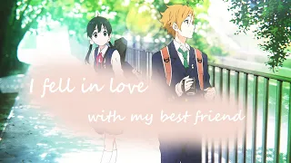 「 AMV 」- I Fell In Love With My Best Friend