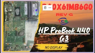 No Display Problem, HP ProBook 440 G3 || da0x61mb6g0 || supply missing power solution #laptoprepair