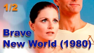 Brave New World (1980) 1/2