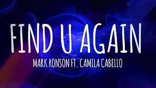 Mark Ronson - Find U Again Ft. Camila Cabello (Lyrics Video) // #vevoCertified //#trending