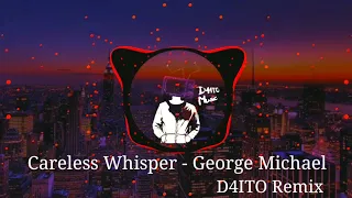 Careless Whisper - George Michael (TRAP REMIX) (prod.D4ITO)