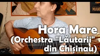 Hora Mare (Orchestra Lautarii) aranjament pentru chitara / guitar arrangement