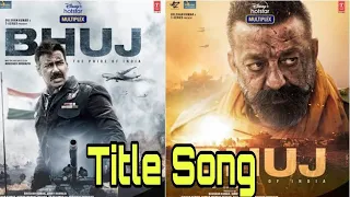 Bhuj The Pride Of India First Title Song Out Now । Bhuj Movie First Song । Ajay Devgan । Sanjay Dutt