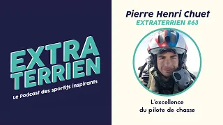 #63 Pierre Henri Até Chuet - L'Excellence du pilote de chasse