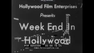 " WEEK END IN HOLLYWOOD "  1940s VISIT TO HOLLYWOOD, CALIFORNIA TRAVELOGUE  MOVIE STUDIOS XD50394