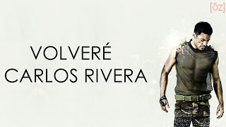 Carlos Rivera, Tommy Torres - Volveré (Letra)