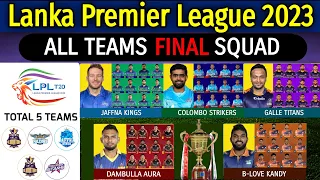 Lanka Premier League 2023 - All Teams Final Squad | All Teams Official Squad LPL 2023 | LPL 2023 |