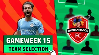 FPL GAMEWEEK 15 TEAM SELECTION REVEAL | I'm Selling Antonio... | Fantasy Premier League 2021/22 GW15