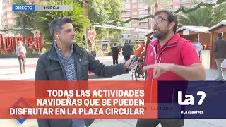 ¿Qué actividades navideñas hay en la Plaza Circular de Murcia? | La 7