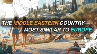 The Middle Eastern Country Most Similar to Europe