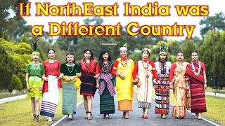 What If NorthEast India was a Separate Country?